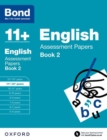 Bond 11+: English: Assessment Papers : 11+-12+ years Book 2 - Book