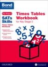 Bond SATs Skills: Times Tables Workbook for Key Stage 2 - Book