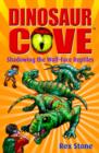 Dinosaur Cove: Shadowing the Wolf-Face Reptiles - Book