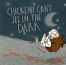 Chickens Can't See in the Dark - Book