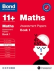 Bond 11+: Bond 11+ Maths Assessment Papers 10-11 yrs Book 1: For 11+ GL assessment and Entrance Exams - Book