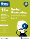 Bond 11+: Bond 11+ Verbal Reasoning Assessment Papers 10-11 years Book 1: For 11+ GL assessment and Entrance Exams - Book