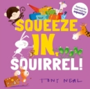 Squeeze In, Squirrel! - Book