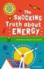 Very Short Introductions for Curious Young Minds: The Shocking Truth about Energy : and How it Shapes our World - Book