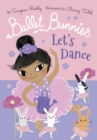 Ballet Bunnies: Let's Dance - eBook