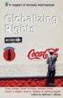 Globalizing Rights : The Oxford Amnesty Lectures 1999 - Book