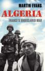 Algeria : France's Undeclared War - Book