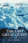 The Last Great Quest : Captain Scott's Antarctic Sacrifice - Book