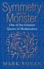 Symmetry and the Monster : One of the greatest quests of mathematics - Book