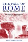 The Fall of Rome : And the End of Civilization - Book