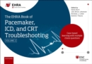 The EHRA Book of Pacemaker, ICD and CRT Troubleshooting Vol. 2 : Case-based learning with multiple choice questions - Book
