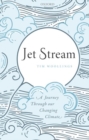 Jet Stream : A Journey Through our Changing Climate - Book