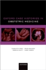 Oxford Case Histories in Obstetric Medicine - Book