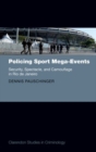 Policing Sport Mega-Events : Security, Spectacle, and Camouflage in Rio de Janeiro - Book