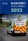 Blackstone's Police Manuals Volume 3: Road Policing 2022 - Book
