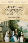 A Polite and Commercial People : England 1727-1783 - Book