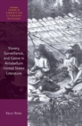 Slavery, Surveillance, and Genre in Antebellum United States Literature - Book