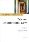 Philosophical Foundations of Private International Law - Book