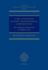 Tort Litigation against Transnational Corporations : The Challenge of Jurisdiction in English Courts - Book