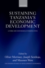Sustaining Tanzania's Economic Development : A Firm and Household Perspective - eBook