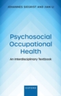 Psychosocial Occupational Health : An Interdisciplinary Textbook - Book