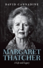 Margaret Thatcher : A Life and Legacy - Book