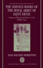 The Service-Books of the Royal Abbey of Saint-Denis : Images of Ritual and Music in the Middle Ages - Book