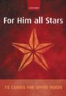 For Him all Stars : 15 Carols for Upper Voices - Book