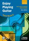 Enjoy Playing Guitar Tutor Book 2 + CD : Next steps in playing classical guitar - Book