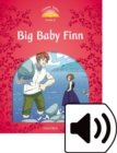 Classic Tales Second Edition: Level 2: Big Baby Finn Audio Pack - Book