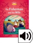 Classic Tales Second Edition: Level 2: The Fisherman and His Wife Audio Pack - Book