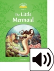 Classic Tales Second Edition: Level 3: The Little Mermaid Audio Pack - Book