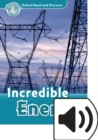 Oxford Read and Discover: Level 6: Incredible Energy Audio Pack - Book
