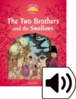 Classic Tales Second Edition: Level 2: The Two Brothers and the Swallows Audio Pack - Book