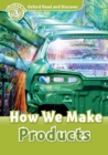 How We Make Products (Oxford Read and Discover Level 3) - eBook