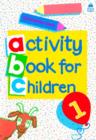 Oxford Activity Books for Children: Book 1 - Book