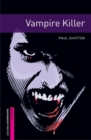 Oxford Bookworms Library: Starter Level:: Vampire Killer - Book