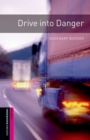 Oxford Bookworms Library: Starter Level:: Drive into Danger - Book