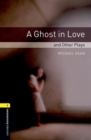 Oxford Bookworms Library: Level 1:: A Ghost in Love and Other Plays - Book