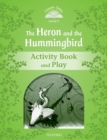Classic Tales Second Edition: Level 3: Heron & Hummingbird Activity Book and Play - Book