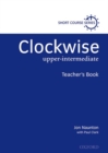 Clockwise: Upper-Intermediate: Teacher's Book - Book