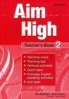 Aim High Level 2 Teacher's Book : A new secondary course which helps students become successful, independent language learners - Book