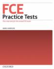 FCE Practice Tests:: Practice Tests without key : Practice tests for the <em>Cambridge English: First (FCE)</em> exam - Book