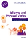 Oxford Word Skills: Intermediate: Idioms and Phrasal Verbs Student Book with Key : Learn and practise English vocabulary - Book