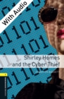 Shirley Homes and the Cyber Thief - With Audio Level 1 Oxford Bookworms Library - eBook