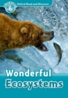 Oxford Read and Discover: Level 6: Wonderful Ecosystems - Book