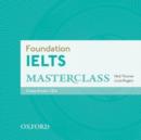 Foundation IELTS Masterclass: Class Audio CDs - Book