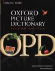 Oxford Picture Dictionary Second Edition: English-Arabic Edition : Bilingual Dictionary for Arabic-speaking teenage and adult students of English - Book