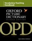 Oxford Picture Dictionary Second Edition: Vocabulary Teaching Handbook : Reviews research into strategies for effective vocabulary teaching and explains how to apply these using OPD - Book
