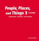 People, Places, and Things Listening: Audio CDs 3 (2) - Book